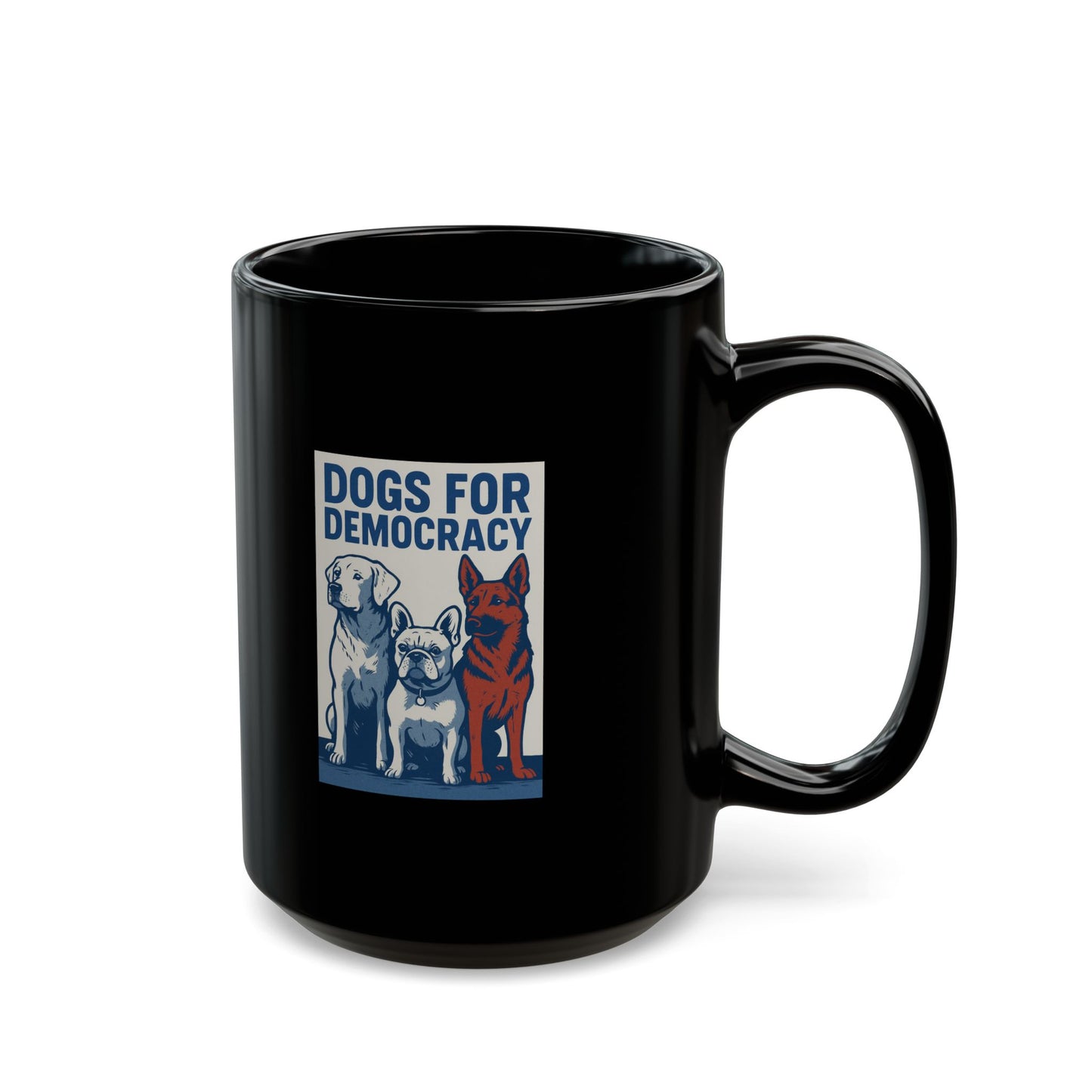 Dogs for Democracy Black Mug