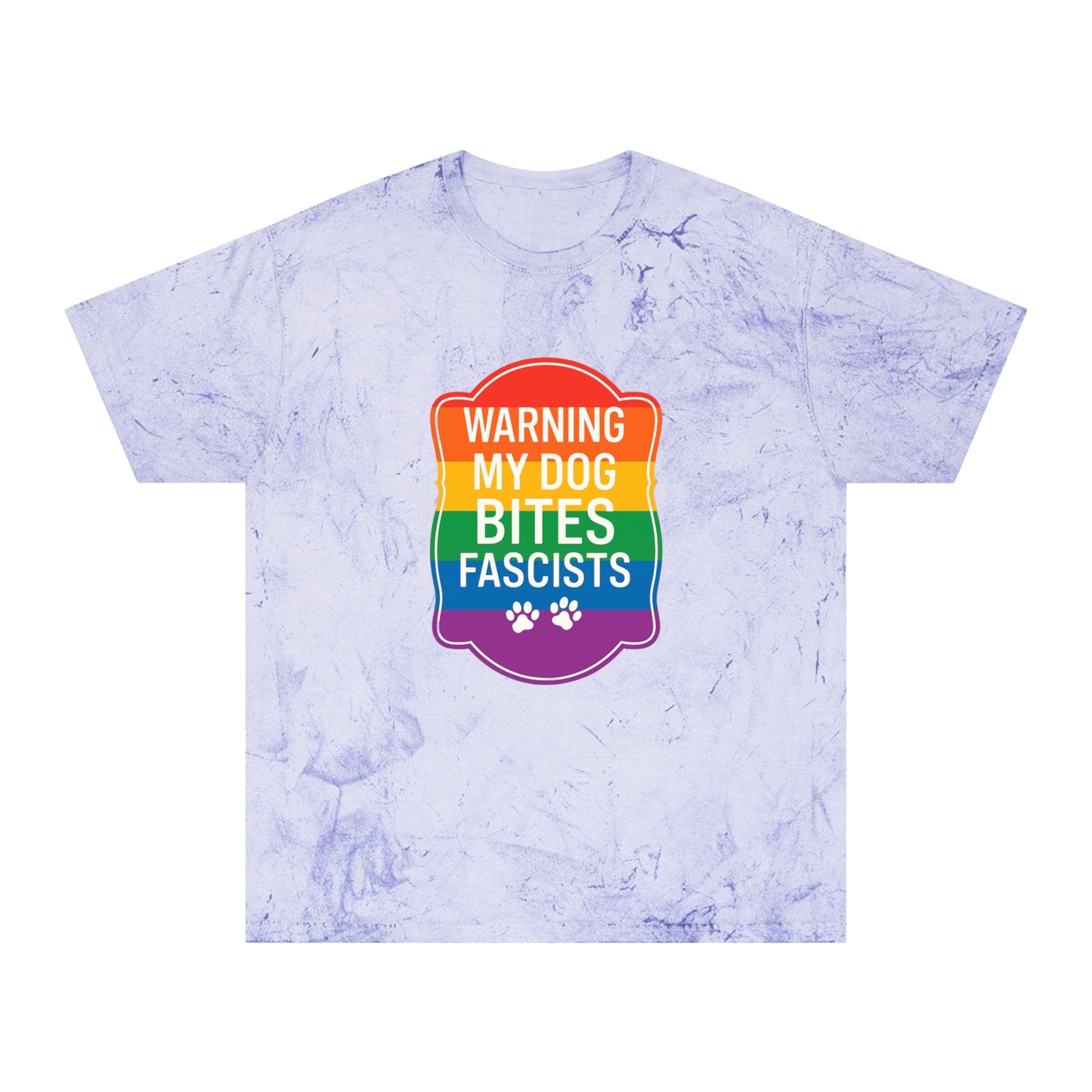 Pride Color Blast My Dog Bites Fascists Tee Sizes Small - 3XL (4 Colors)