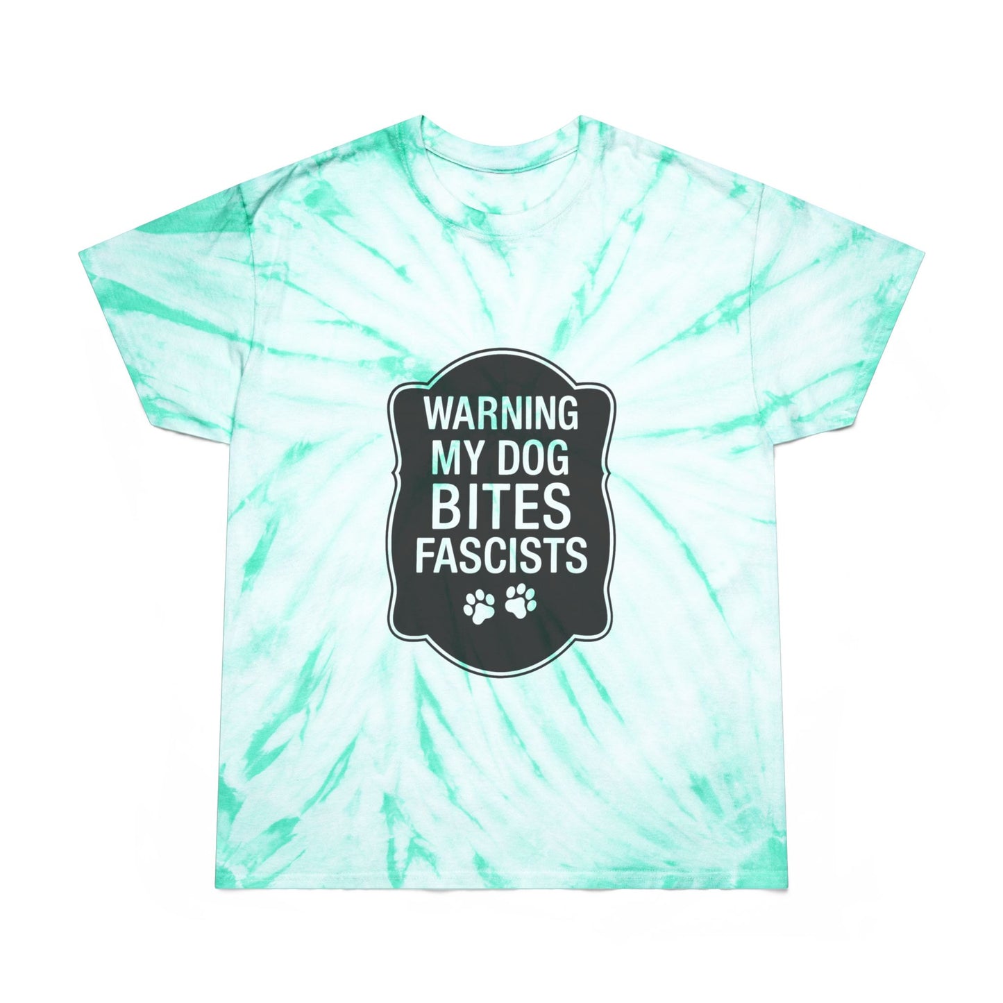 My Dog Bites Fascists Color Blast Tie-Dye Tee Sizes Small - 2XL (4 colors)