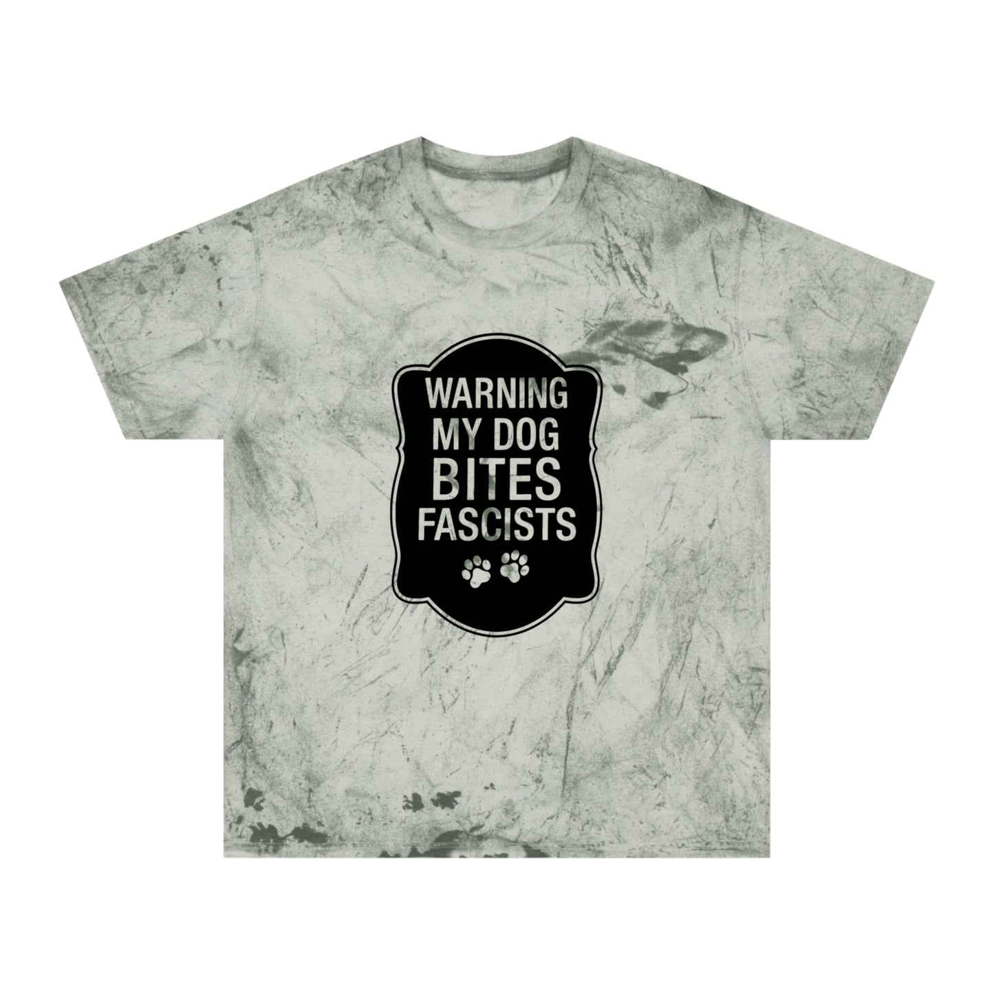 Color Blast My Dog Bites Fascists Tee Sizes Small - 3XL (4 Colors)
