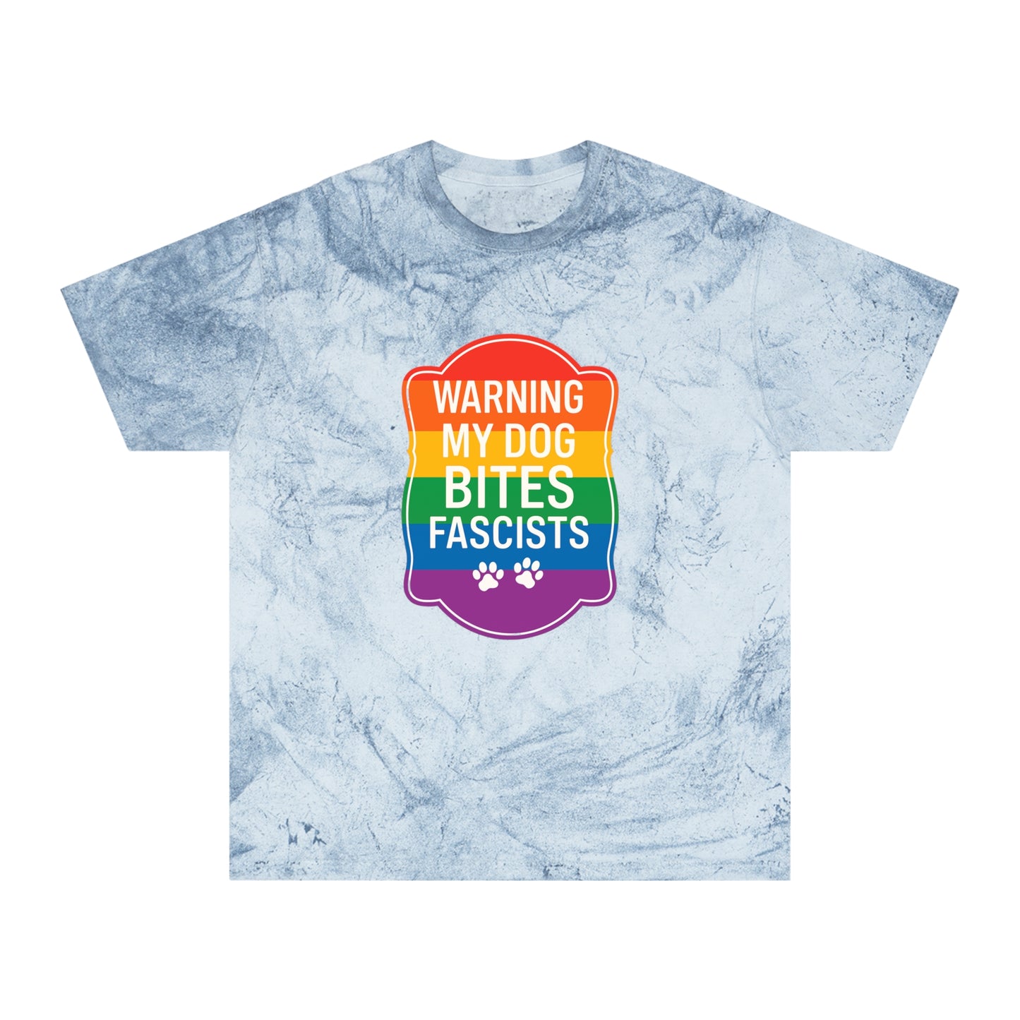 Pride Color Blast My Dog Bites Fascists Tee Sizes Small - 3XL (4 Colors)