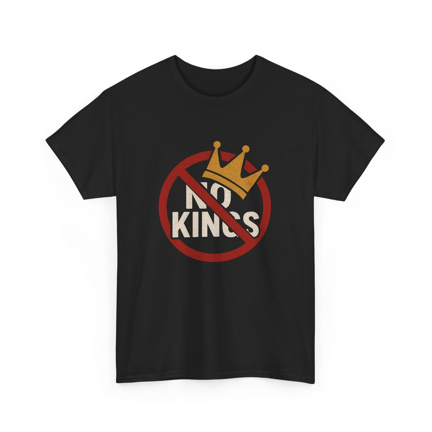 No Kings Heavy Duty Unisex Tee Sizes Small - 5XL (8 colors)
