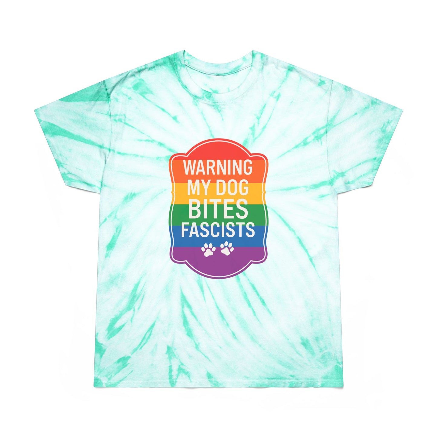 Pride My Dog Bites Fascists Color Blast Tie-Dye Tee Sizes Small - 2XL (4 colors)