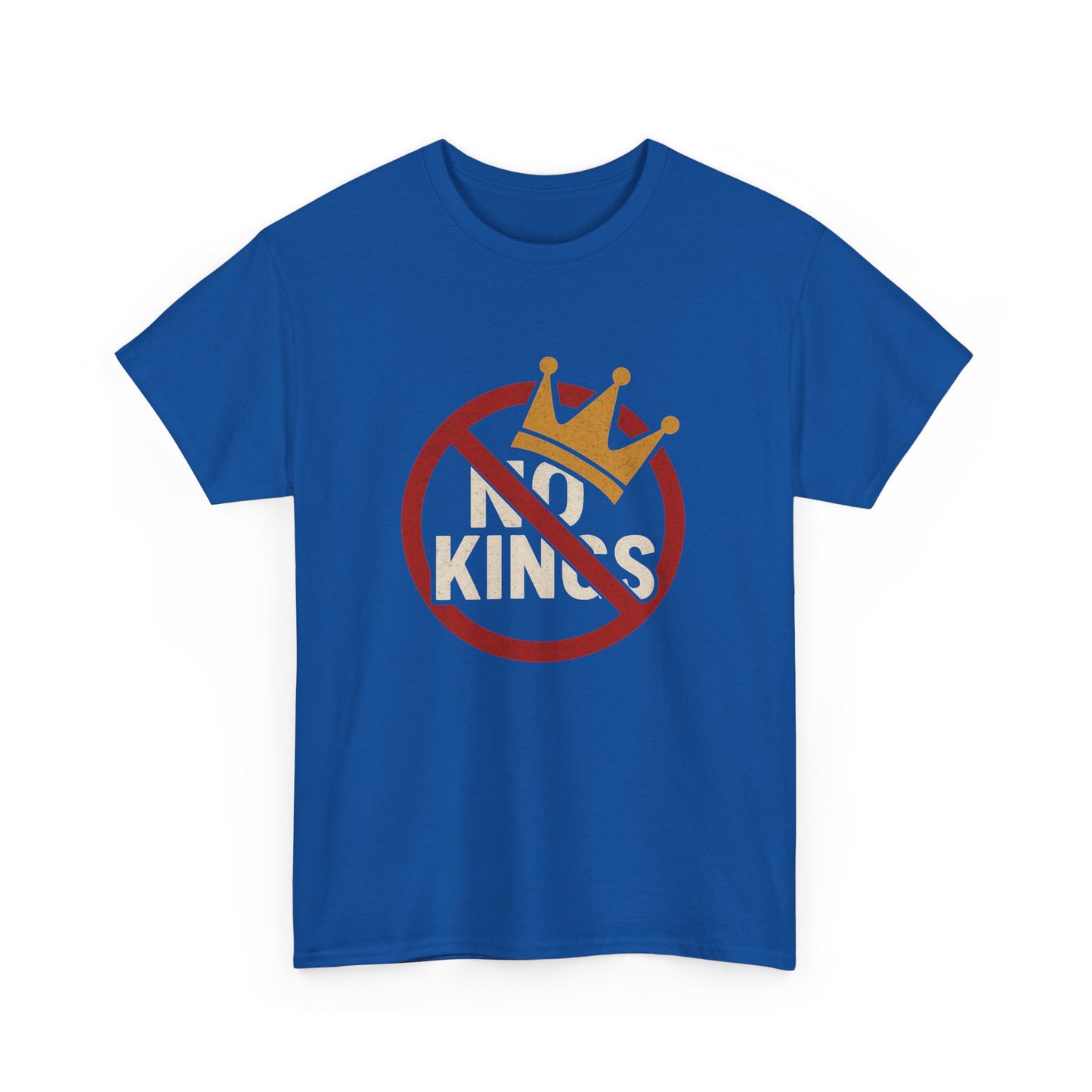 No Kings Heavy Duty Unisex Tee Sizes Small - 5XL (8 colors)