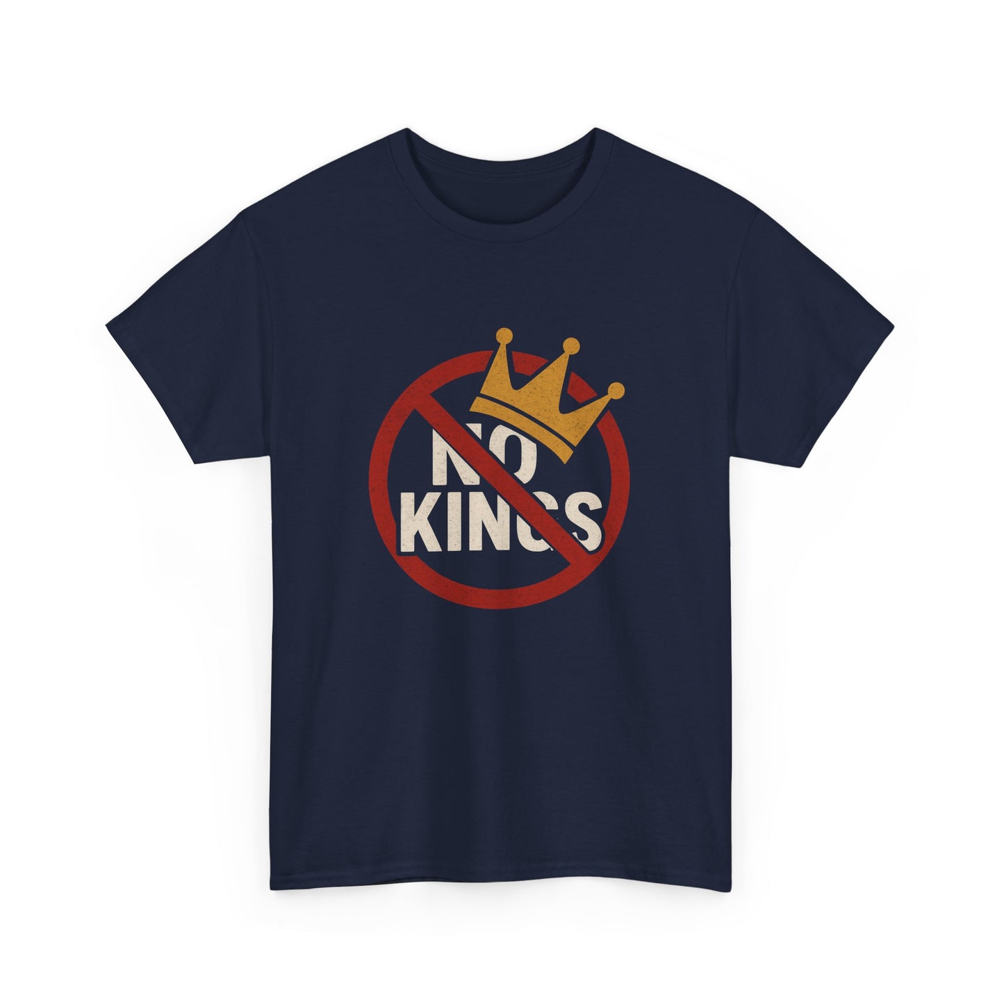 No Kings Heavy Duty Unisex Tee Sizes Small - 5XL (8 colors)