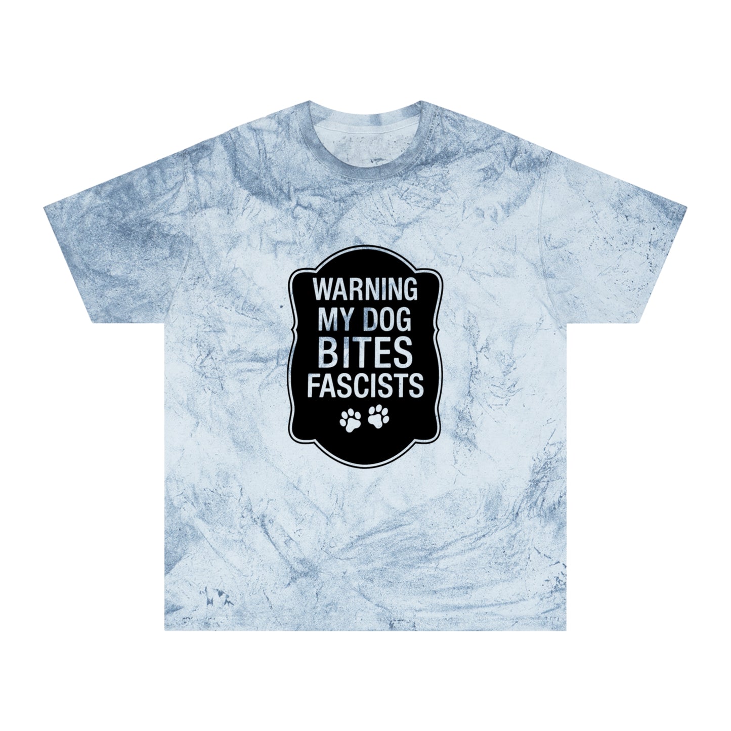 Color Blast My Dog Bites Fascists Tee Sizes Small - 3XL (4 Colors)