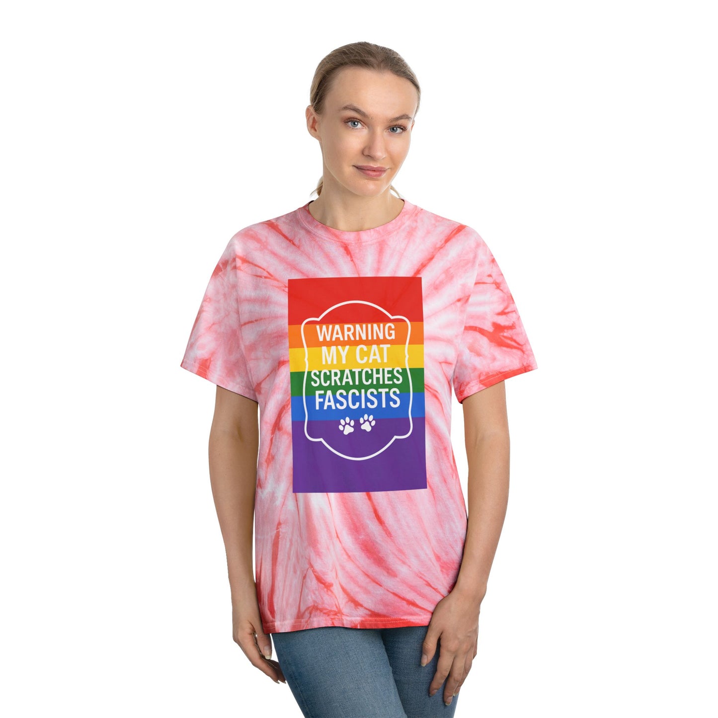 Pride My Cat Scratches Fascists Color Blast Tie-Dye Tee Sizes Small - 2XL (4 colors)